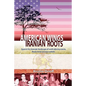 American Wings, Iranian Roots - Paperback