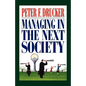Managing in the Next Society - Paperback
