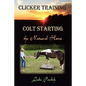 Clicker Training: Colt Starting the Natural Horse - Paperback