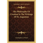 The Philosophy of Creation in the Writings of St. Augustine - Paperback