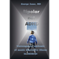 Bipolar Not ADHD: Unrecognized Epidemic of Manic Depressive Illness in Children - Paperback