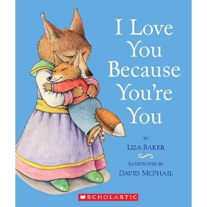 I Love You Because You're You - Board Book