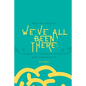 Mental Health: WE'VE ALL BEEN THERE BEFORE: Know it, understand it and squash it! - Paperback