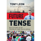 FUTURE TENSE - Reflections on My Troubled Land South Africa - Paperback