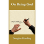 On Being God - Hardcover