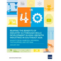 Reaping the Benefits of Industry 4.0 through Skills Development in High-Growth Industries in Southeast Asia: Insights from Cambodia, Indonesia, the Ph - Paperback