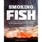 Smoking Fish: Ultimate Smoker Cookbook for Real Barbecue, The Art of Smoking Fish for Real Pitmasters - Paperback