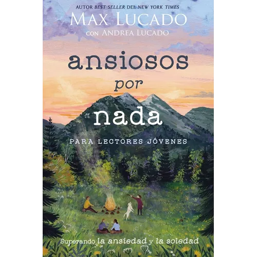 Ansiosos Por NADA (Edición Para Lectores Jóvenes): Superando La Ansiedad Y La Soledad - Paperback
