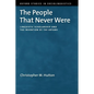 The People That Never Were: Linguistic Scholarship and the Invention of the Aryans - Hardcover
