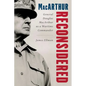 MacArthur Reconsidered: General Douglas MacArthur as a Wartime Commander - Hardcover