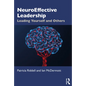 NeuroEffective Leadership: Leading Yourself and Others - Paperback