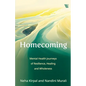 Homecoming: Mental Health Journeys of Resilience, Healing and Wholeness - Paperback