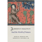 Albertus Magnus and the World of Nature - Hardcover