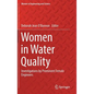 Women in Water Quality: Investigations by Prominent Female Engineers - Hardcover