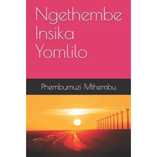Ngethembe Insika Yomlilo: IsiZulu Novel - Paperback
