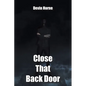 Close That Back Door - Paperback