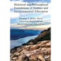 Historical and Philosophical Foundations of Outdoor and Environmental Education - Paperback
