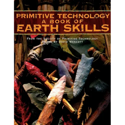 Primitive Technology: A Book of Earth Skills - Paperback