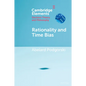 Rationality and Time Bias - Paperback