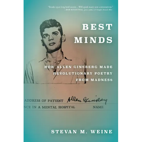 Best Minds: How Allen Ginsberg Made Revolutionary Poetry from Madness - Hardcover