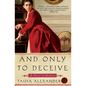 And Only to Deceive: A Novel of Suspense - Paperback