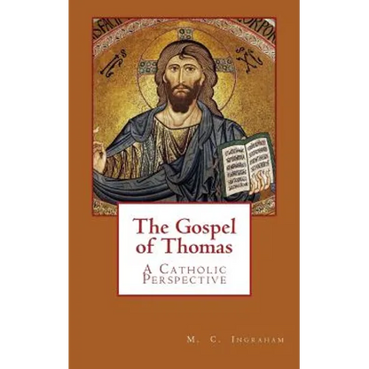 The Gospel of Thomas: A Catholic Perspective - Paperback