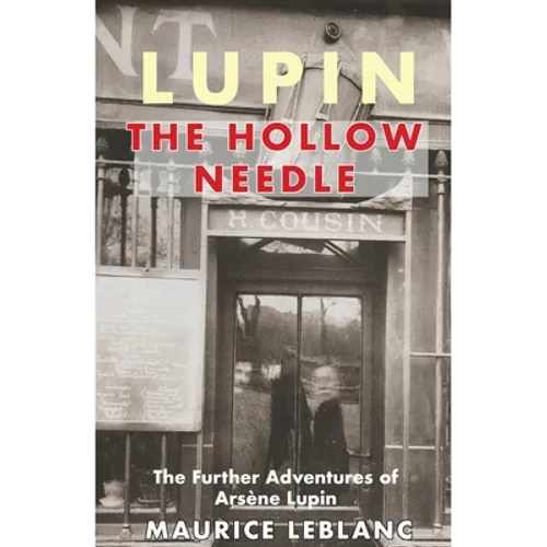 Lupin: The Hollow Needle: The Further Adventures of Arsene Lupin - Paperback