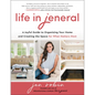 Life in Jeneral: A Joyful Guide to Organizing Your Home and Creating the Space for What Matters Most - Hardcover