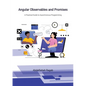 Angular Observables and Promises: A Practical Guide to Asynchronous Programming - Paperback
