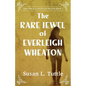 The Rare Jewel of Everleigh Wheaton - Paperback