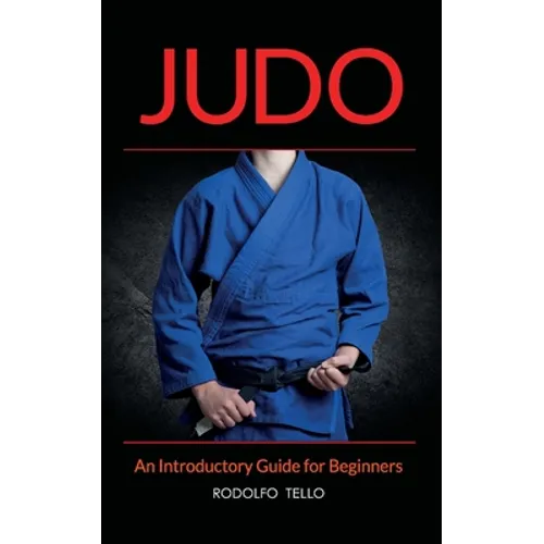 Judo: An Introductory Guide for Beginners - Paperback