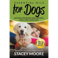 Essential Oils for Dogs: Natural Remedies and Natural Dog Care Made Easy: New for 2015 Includes Essential Oils for Puppies and K9's - Paperback