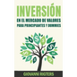 Inversión En El Mercado De Valores Para Principiantes Y Dummies [Stock Market Investing For Beginners & Dummies] - Hardcover