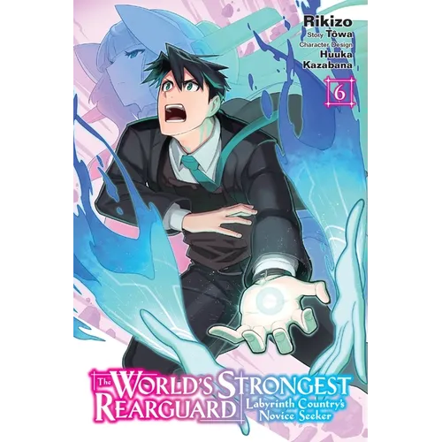 The World's Strongest Rearguard: Labyrinth Country's Novice Seeker, Vol. 6 (Manga) - Paperback
