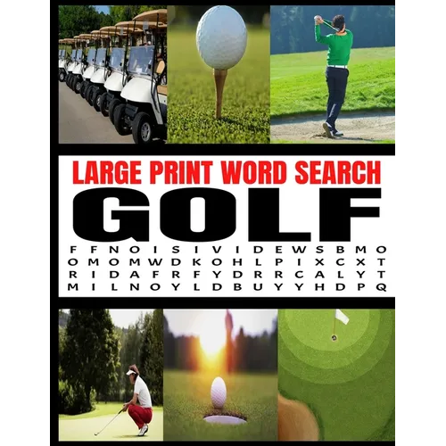 Large Print Word Search Golf: Themed with the Greatest Players Best Courses and Common Golf Terminology Full Page Word Find Puzzles Makes a Great Gi - Paperback