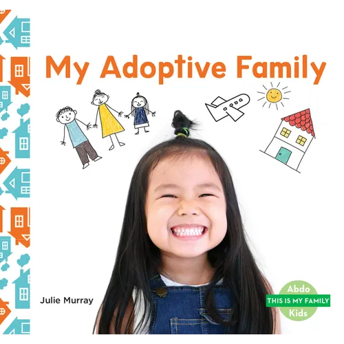 My Adoptive Family - Library Binding