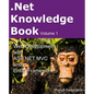.Net Knowledge Book: Web Development with Asp.Net MVC and Entity Framework: .Net Knowledge Book: Web Development with Asp.Net MVC and Entity Framework - Paperback