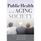 Public Health for an Aging Society - Paperback