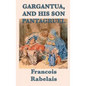 Gargantua, and His Son Pantagruel - Hardcover