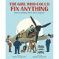 The Girl Who Could Fix Anything: Beatrice Shilling, World War II Engineer - Hardcover