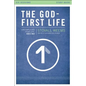 The God-First Life, Study Guide: Uncomplicate Your Life, God's Way - Paperback