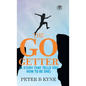 The Go-Getter: A Story That Tells You How To Be One - Hardcover