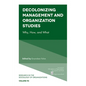 Decolonizing Management and Organization Studies: Why, How, and What - Paperback