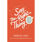 Say the Right Thing: How Your Words Can Glorify God and Encourage Others - Paperback