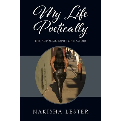 My Life Poetically: The Autobiography of MzStory - Paperback