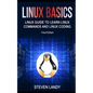 Linux Basics: Linux Guide To Learn Linux Commands And Linux Coding - Paperback