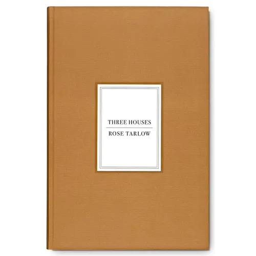 Rose Tarlow: Three Houses - Hardcover