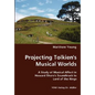 Projecting Tolkien's Musical Worlds - Paperback