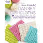 Learn to Crochet Gansey Dishcloths - Paperback