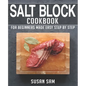Salt Block Cookbook: Book 1, for Beginners Made Easy Step by Step - Paperback